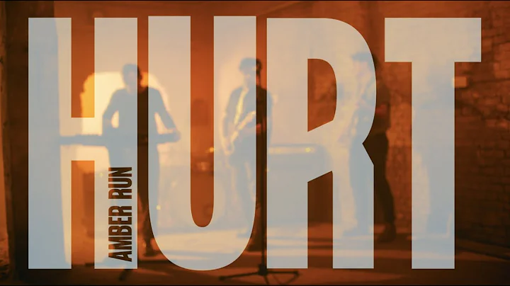 Hurt - Amber Run (Official Video)