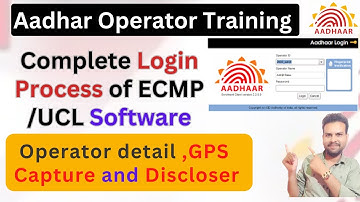 CSC UCL Operator Training | Software Login process | GPS | Operator detail Sync And discloser