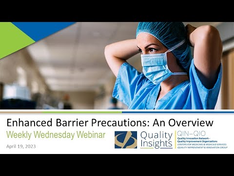 Enhanced Barrier Precautions: An Overview (April 19, 2023 Webinar