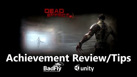 Dead Effect 2 (Xbox One) Achievement Review