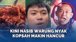 Dulu Ngamuk, Kini Nasib Warung Nyak Kopsah Makin Hancur Disidak Food Vlogger Lain