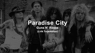 Guns N' Roses - Paradise City (Lyrics) | Lirik Terjemahan