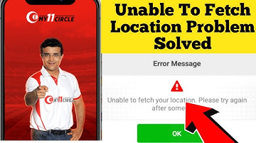 My11Circle Unable To Fetch Location Problem Solved II My11Circle Unable To Fetch Issue Solved
