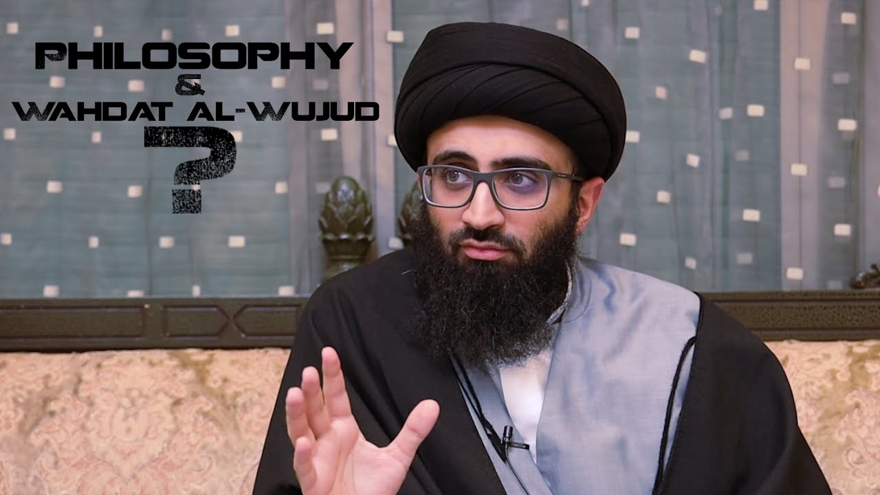 Do we Need to Resort to Philosophy and Wahdat al-Wujud? | Sayyid Ali Abu al-Hasan