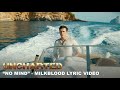 MILKBLOOD NO MIND Official UNCHARTED Lyric Video MILKBLOOD NO MIND Official UNCHARTED Lyric Video