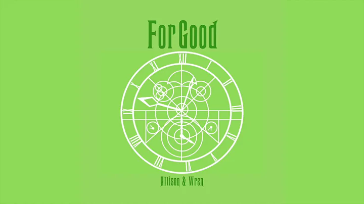 For Good ( from Wicked the Musical ) | Allison & W...