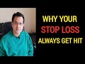 Why your STOP LOSS always get hit