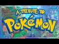 A Tribute to Pokémon