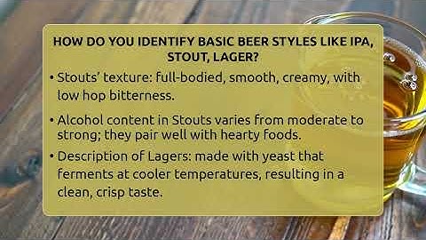How Do You Identify Basic Beer Styles Like IPA, Stout, Lager? - The Pint Guy