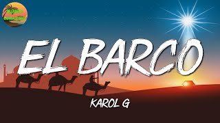🎼 Karol G - El Barco (Letra\Lyrics)
