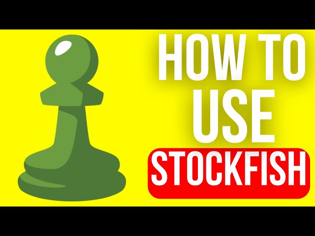Stockfish Chess Engine: The Ultimate Guide