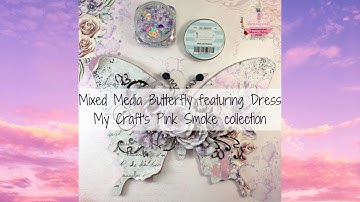 Mixed Media Butterfly featuring Pink Smoke Collection | How To | Tutorial