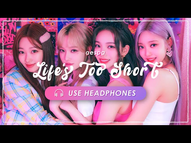 [8D AUDIO] aespa - Life's Too Short | Live Effect [USE HEADPHONES] 🎧 class=