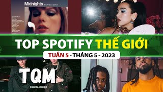 Top Bài Hát Nhiều Lượt Nghe Nhất Spotify Tuần Qua | Tuần 5 - Tháng 5 (2023)