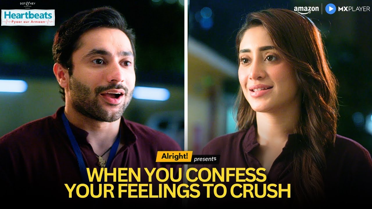 When You Confess Your Feelings To Crush Heartbeats AmazonMXPlayer