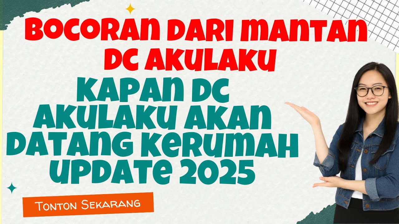 KAPAN DC AKULAKU DATANG KERUMAH, BOCORAN DARI MANTAN DC AKULAKU