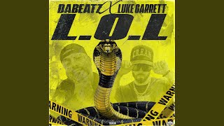 L.O.L. (Loyalty Over Love) (feat. Luke Garrett) - Dave DaBeatz & David DeBie