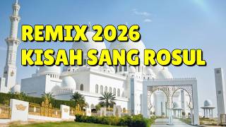 KISAH SANG ROSUL - LAGU REMIX TERBARU