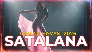 Dj Mahala - Satalana (Yeni Roman Havası & Oryantal Club Mix 2026)