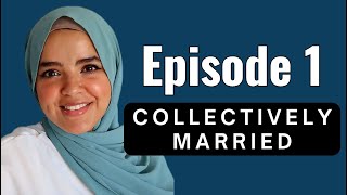 Collectively Married Episode 1