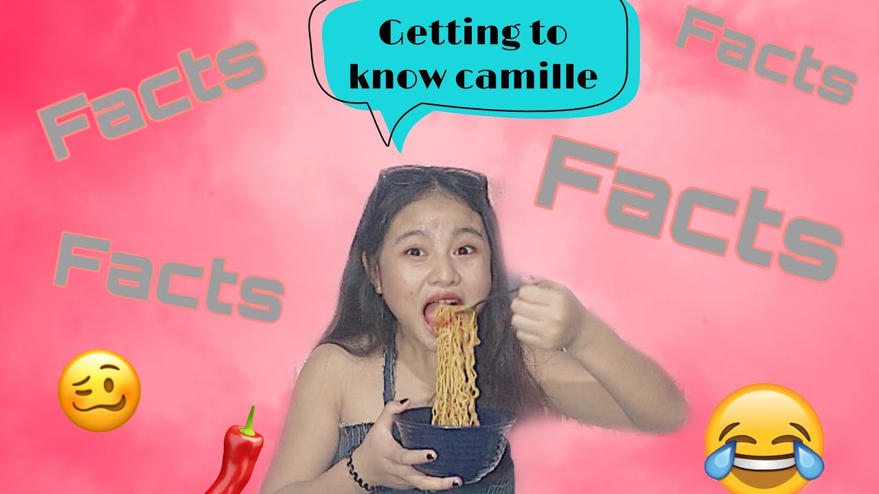 GETTING TO KNOW CAMILLE YouTube