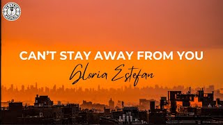 Gloria Estefan - Can't Stay Away From You (HD Lyric Video)