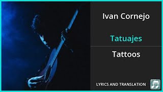 Ivan Cornejo - Tatuajes Lyrics English Translation - Spanish and English Dual Lyrics  - Subtitles