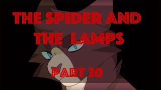 The Spider and The Lamps / Warriors MAP - Part 20 (read desc.)