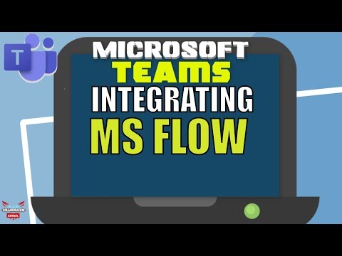 Microsoft Teams Integrating MS FLOW with MS Teams