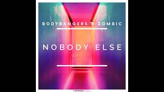 Bodybangers & Zombic - Nobody Else