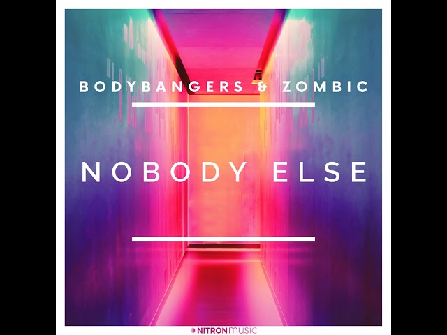 BODYBANGERS - NOBODY ELSE