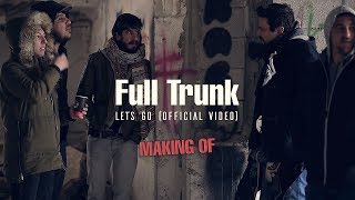 Video thumbnail of "Full Trunk - Let's Go video (Making of)"