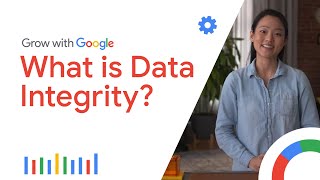 Ways to Ensure Data Integrity | Google Data Analytics Certificate