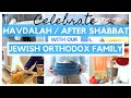How we celebrate havdalah ceremony in our orthodox jewish home  after shabbat prep  frum it up