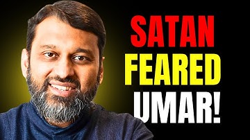 Why Did the Prophet (PBUH) Describe Umar as The One Whom Satan | Shaykh Dr. Yasir Qadhi