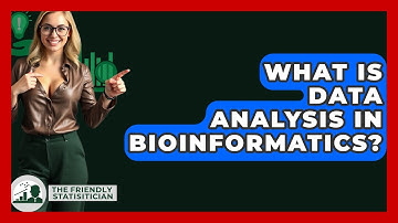 What Is Data Analysis In Bioinformatics? - The Friendly Statistician