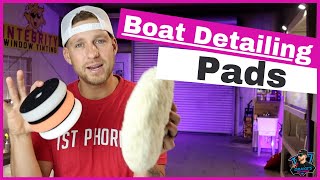 Boat Detailing Pads | Everything you need to know!