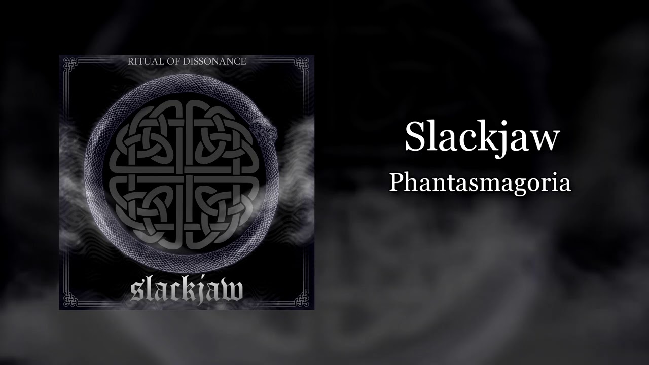 Slackjaw - Phantasmagoria