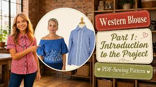 Western Blouse Sewing Tutorial Part: 1 Introduction to the Project @MarinaBrumpton