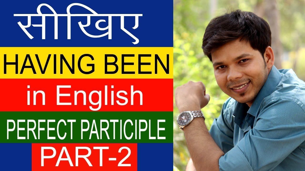 HAVING BEEN IN ENGLISH SPEAKING