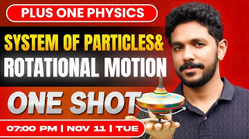 Plus One Physics | System Of Particles And Rotational Motion | Oneshot | Exam Winner