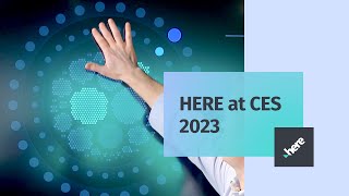 CES 2023 HERE partners and customers demo in less than 60 seconds