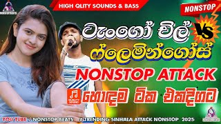 Sinhala Band Trending Nonstop | Nonstop Attack | Tango Chill Vs Flamingoes | Sinhala New & Old Songs