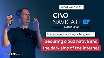 A wrap up of our keynote speech at Civo Navigate Europe 2023