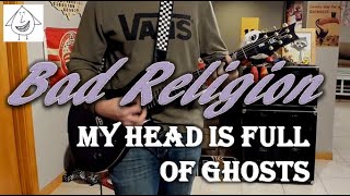 Bad Religion - My Head Is Full Of Ghosts - Guitar Cover (guitar tab in description!)