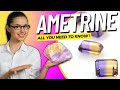 AMETRINE • Interesting facts about Ametrine