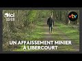 Ref:9qFFK9pdwfc Un affaissement minier � libercourt entraine la fermeture partielle du bois d �pinoy