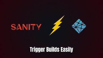 What If You Could AUTOMATE Netlify Builds in Sanity CMS?