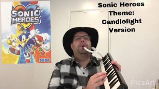 Sonic Heroes Theme candlelight Version Melodica Cover