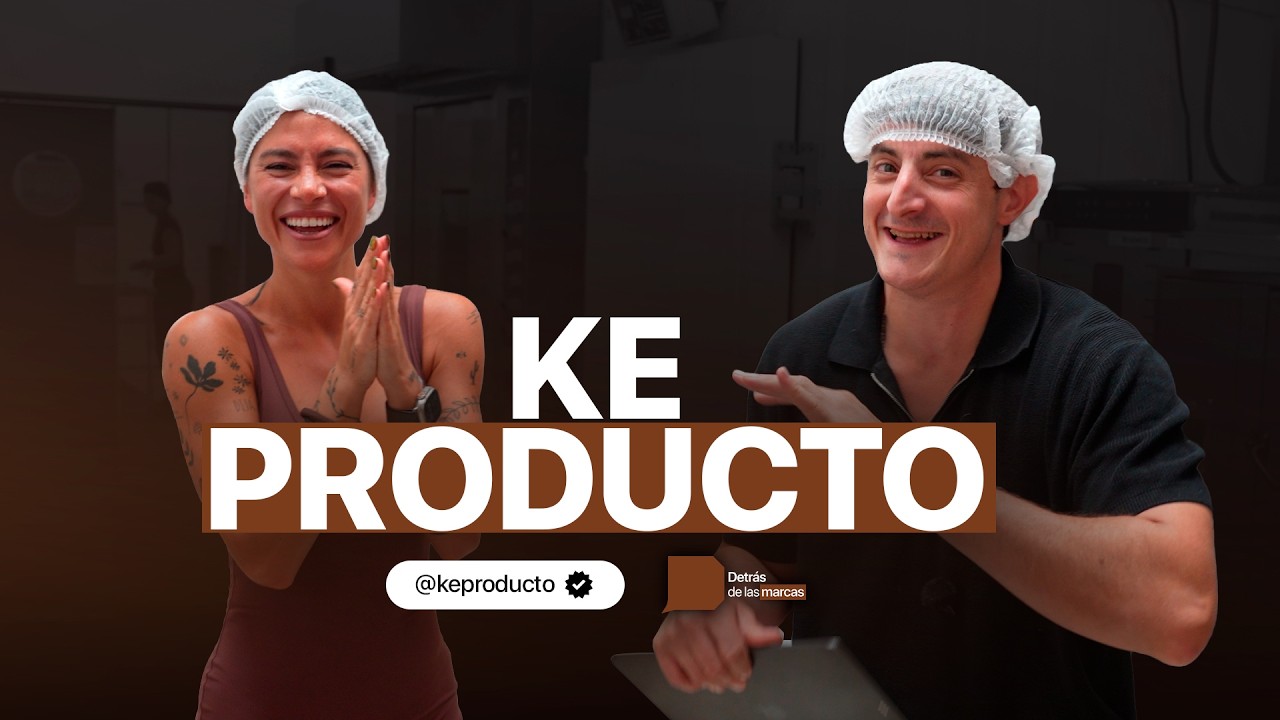KE PRODUCTO | Detrás de las Marcas T2 Ep.02